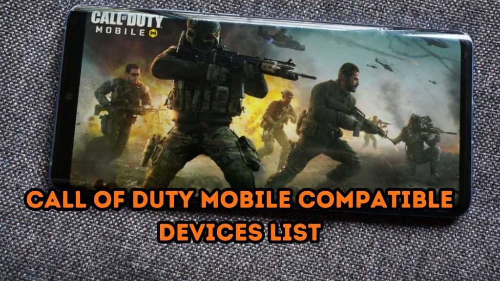 Call Of Duty Mobile Compatible Devices List 