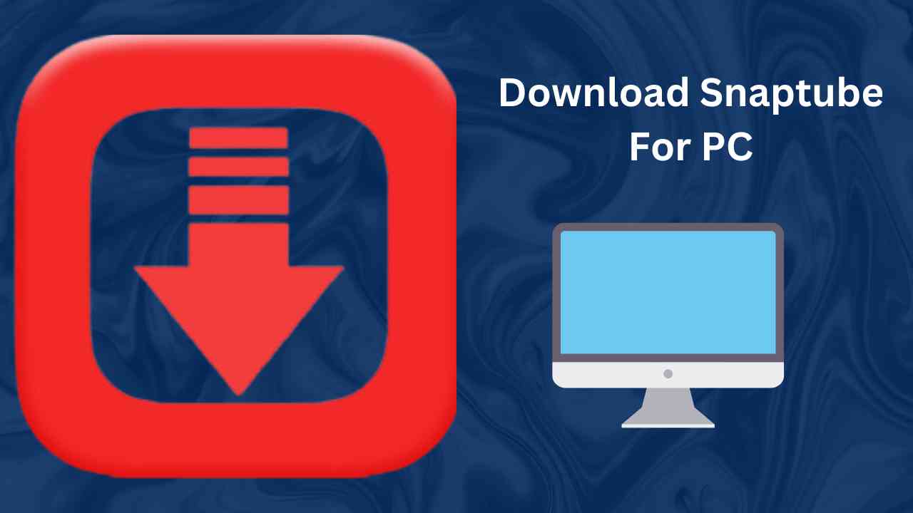 Download snaptube for PC