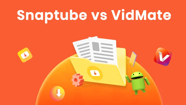 Which is better: Snaptube or Vidmate